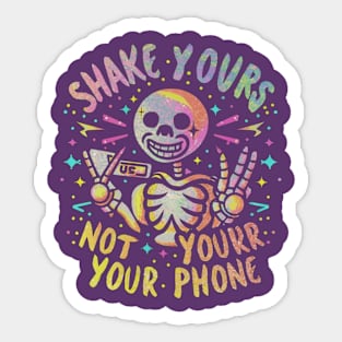 Shake your bones, not your phone Sticker